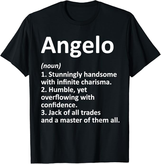 ANGELO Definition Personalized Name Funny Birthday Gift Idea TShirt Clothing